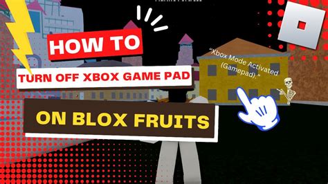 Let us know in the comments if you face any issues. . How to turn off xbox mode on blox fruits